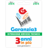 GARANZIA3 – 3 anni in più 250 Massimale di Euro 250,00 3 anni (36 mesi) di estensione oltre la garanzia legale